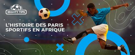Paris Sportifs Afrique ᐉ Meilleurs Bookmakers en Afrique.